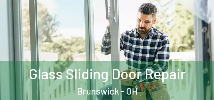 Glass Sliding Door Repair Brunswick - OH