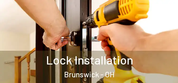 Lock Installation Brunswick - OH