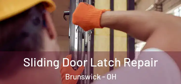 Sliding Door Latch Repair Brunswick - OH